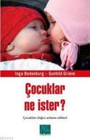 Çocuklar Ne İster' - Çocukları Doğru Anlama Rehberi