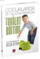 Çocuklarda Alt Islatma Problemi ve Tuvalet Eğitimi