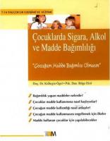 Çocuklarda Sigara, Alkol ve Madde Bağımlılığı