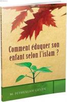 Comment Eduquer son Enfant Selon l'İslam?