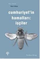 Cumhuriyet'in Hamalları İşçiler