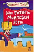 Dahi Fatih'in Muhteşem Fethi