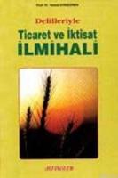 Delilleriyle Ticaret ve İktisat İlmihali