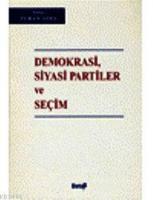 Demokrasi, Siyasi Partiler ve Seçim