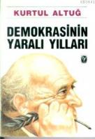 Demokrasinin Yaralı Yılları