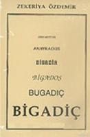 Didi Moti He, Akhyraous, Bigadia, Bigados, Bugadıç, Bigadiç