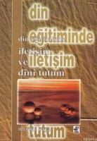 Din Eğitiminde İletişim ve Dini Tutum
