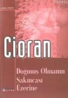 Doğmuş Olmanın Sakıncası Üzerine