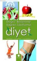 Doğru Beslenme Sağlıklı Zayıflama Diyet