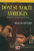Dönüşü Yoktu Ayrılığın