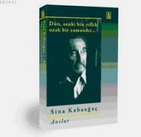 Dün Sanki Bin Yıllık Uzak Bir Zamandır