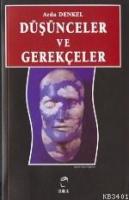 Düşünceler ve Gerekçeler