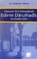 Edirne Dârulhadîs ve Müderrisleri