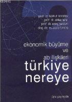 Ekonomik Büyüme ve Ab İlişkileri Türkiye Nereye