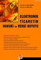 Elektronik Ticaretin Hukuki ve Vergi Boyutu