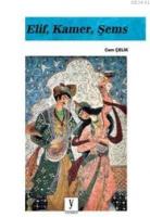 Elif, Kamer, Şems