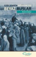 Esir Şehrin Misafirleri Beyaz Ruslar
