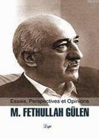 Essais, Perspectives et Opinions M. Fethullah Gülen