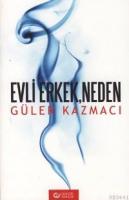 Evli Erkek, Neden