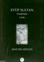 Eyüp Sultan Symposia I-VIII