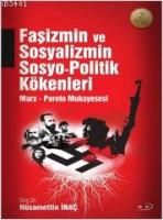 Faşizmin ve Sosyalizmin Sosyo-Politik Kökenleri