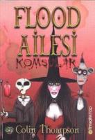 Flood Ailesi Komşular