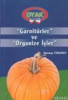 Garnitürler ve Organize İşler
