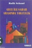 Gece İle Sabah Arasında Yolculuk