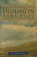 Gelenek ve İnançlarıyla Uludağ'ın Arka Yüzü