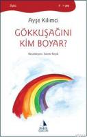 Gökkuşağını Kim Boyar?