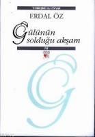 Gülünün Solduğu Akşam (Ciltli)