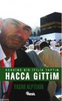 Kendime Bir İyilik Yaptım Hacca Gittim