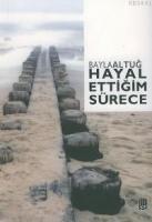 Hayal Ettiğim Sürece