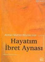 Hayatım İbret Aynası