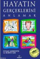Hayatın Gerçeklerini Anlamak
