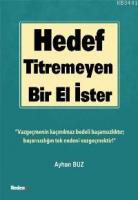 Hedef, Titremeyen Bir El İster!