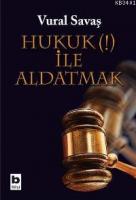 Hukuk (!) İle Aldatmak