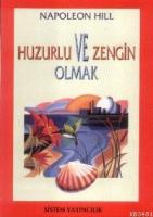 Huzurlu ve Zengin Olmak