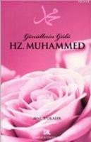 Gönüllerin Gülü Hz. Muhammed