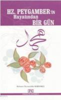 Hz. Peygamberin Hayatından Bir Gün