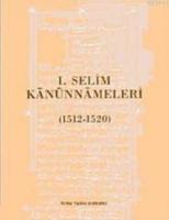 I. Selim Kanunnameleri (1512 - 1520)