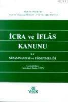 İcra ve İflas Kanunu ile Nizamnamesi ve Yönetmeliği