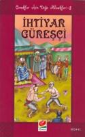 İhtiyar Güreşçi (Çocuklar İçin Doğu Klasikleri- 3)