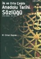 İlk ve Orta Çağda Anadolu Tarihi Sözlüğü