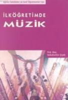 İlköğretim Müzik Eğitim Fakülteleri ve Sınıf Öğretmenleri İçin