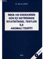 İMKB-100 Endeksinin Gün İçi Getirisinde İstatistiksel Testler İle Anomali Tespiti