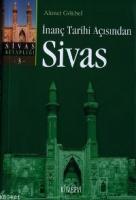 İnanç Tarihi Açısından Sivas