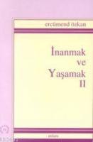 İnanmak ve Yaşamak II