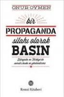 Bir Propaganda Silahı Olarak Basın