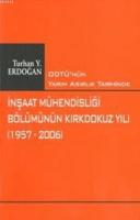 İnşaat Mühendisliği Bölümünün 49 Yılı